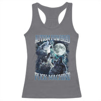 Funny Autism Powered Fuck Machine Racerback Tank Top Autism Quote Alpha Wolf