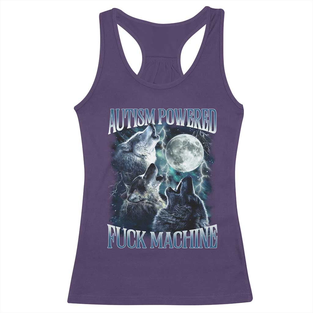 Funny Autism Powered Fuck Machine Racerback Tank Top Autism Quote Alpha Wolf