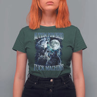 Funny Autism Powered Fuck Machine T Shirt For Women Autism Quote Alpha Wolf