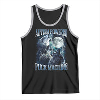 Funny Autism Powered Fuck Machine Tank Top Autism Quote Alpha Wolf
