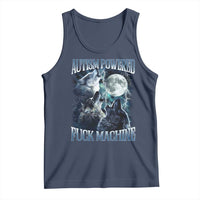 Funny Autism Powered Fuck Machine Tank Top Autism Quote Alpha Wolf