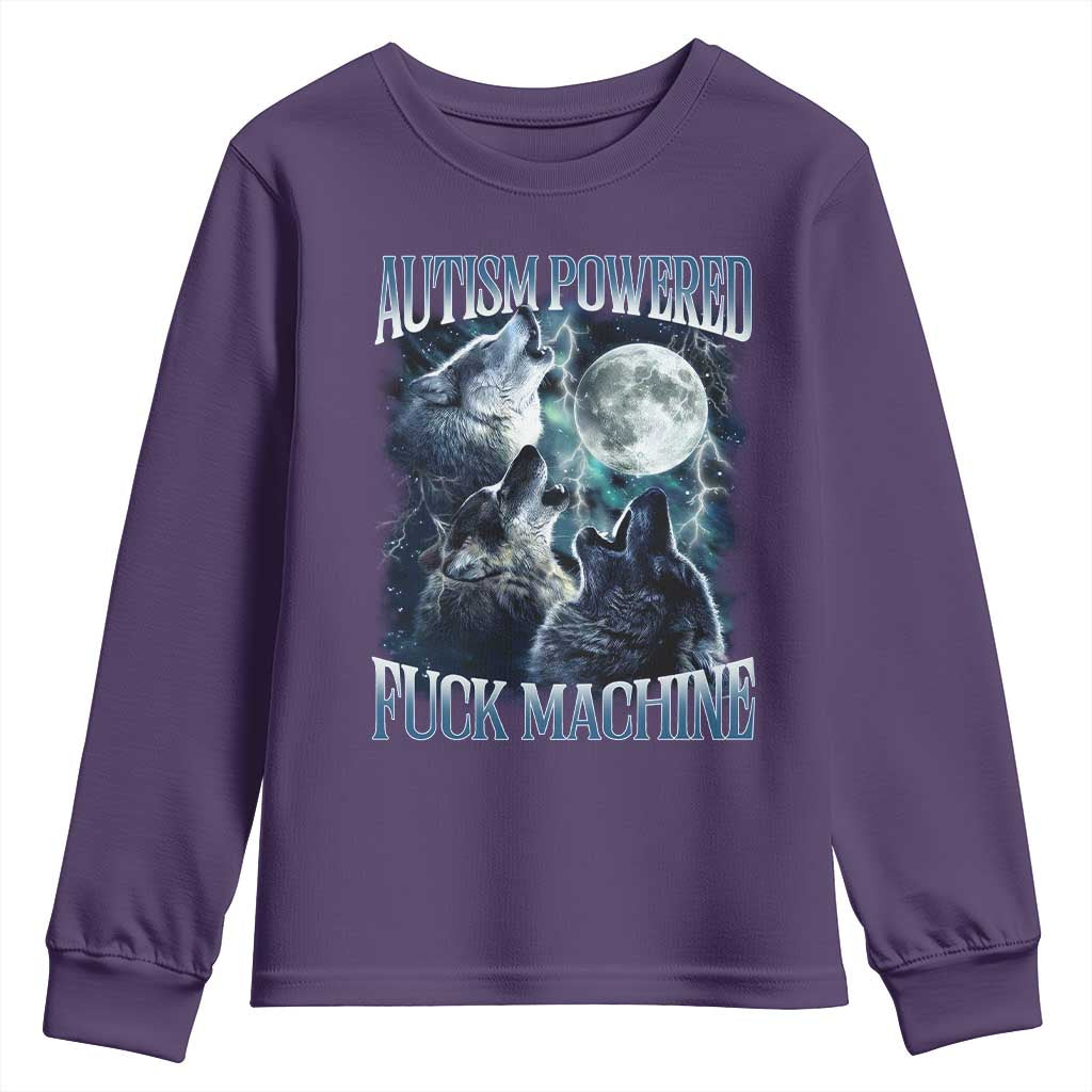 Funny Autism Powered Fuck Machine Youth Sweatshirt Autism Quote Alpha Wolf