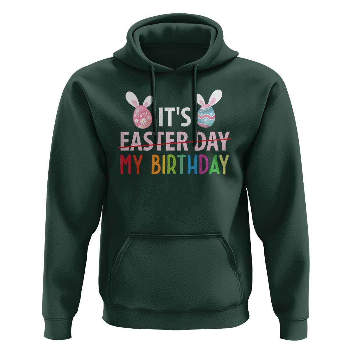 Funny It's My Birthday Easter Day Hoodie Rabbit Eggs