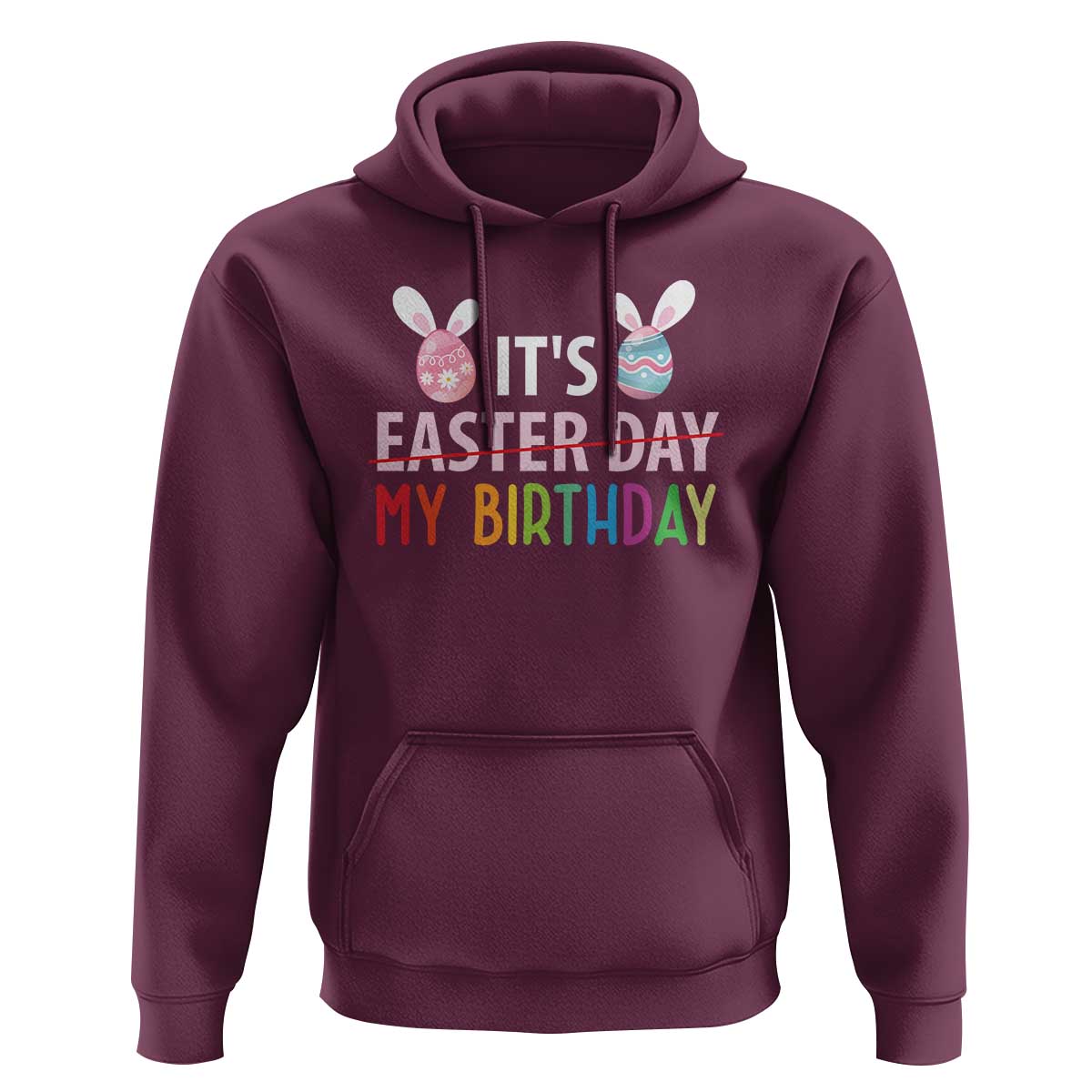 Funny It's My Birthday Easter Day Hoodie Rabbit Eggs