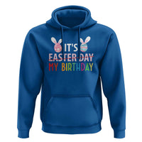 Funny It's My Birthday Easter Day Hoodie Rabbit Eggs