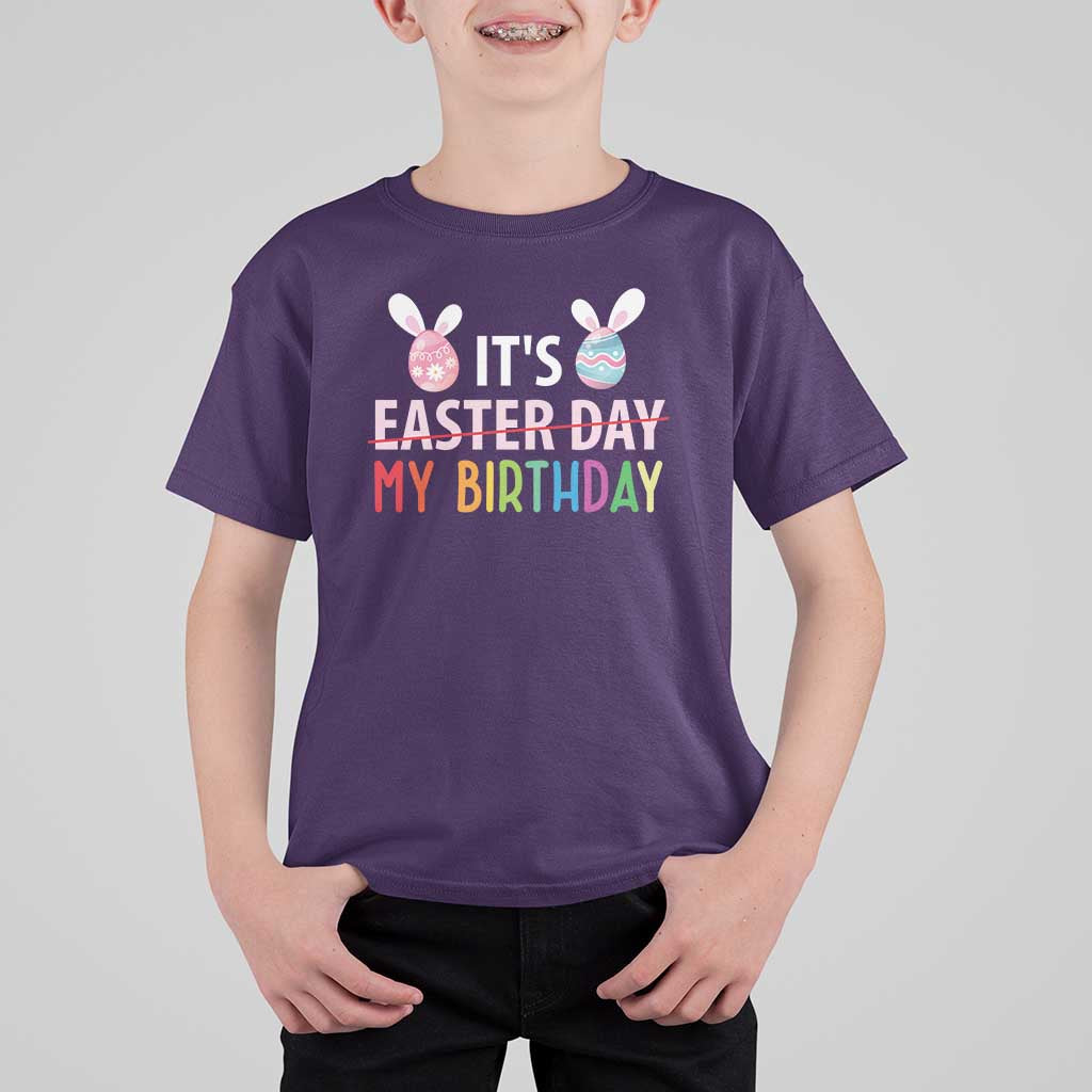 Funny It's My Birthday Easter Day T Shirt For Kid Rabbit Eggs