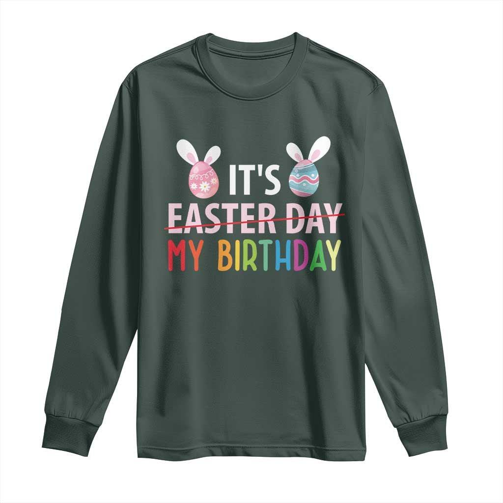 Funny It's My Birthday Easter Day Long Sleeve Shirt Rabbit Eggs