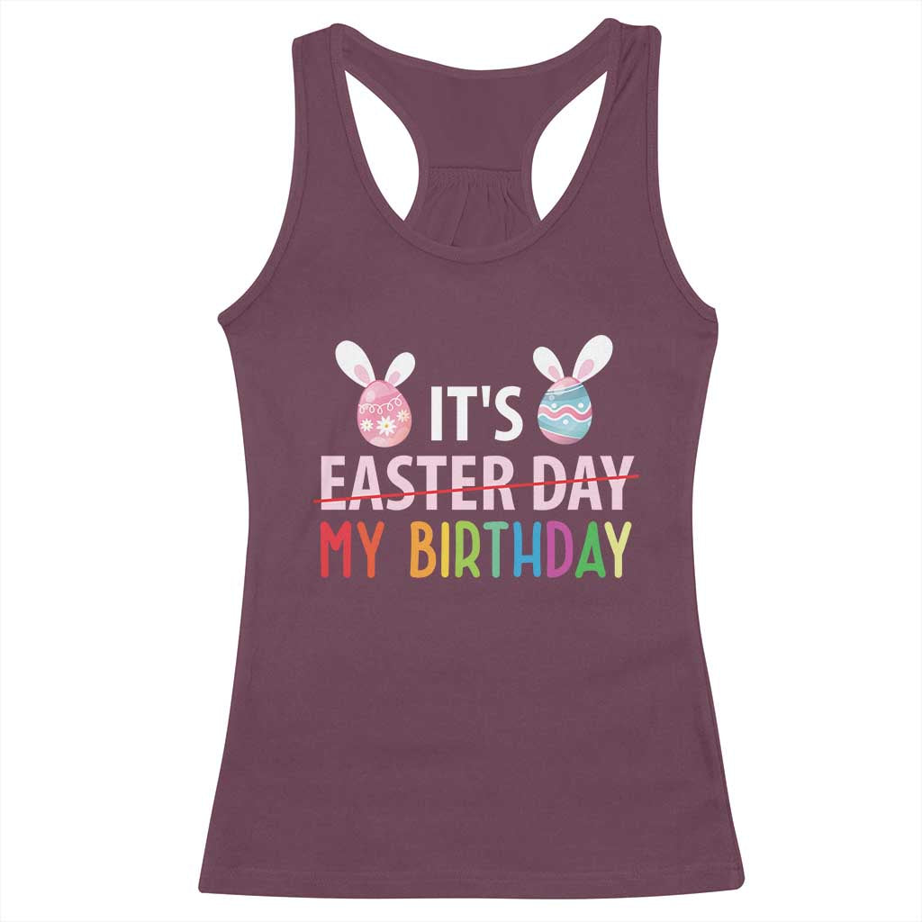 Funny It's My Birthday Easter Day Racerback Tank Top Rabbit Eggs