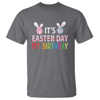Funny It's My Birthday Easter Day T Shirt Rabbit Eggs