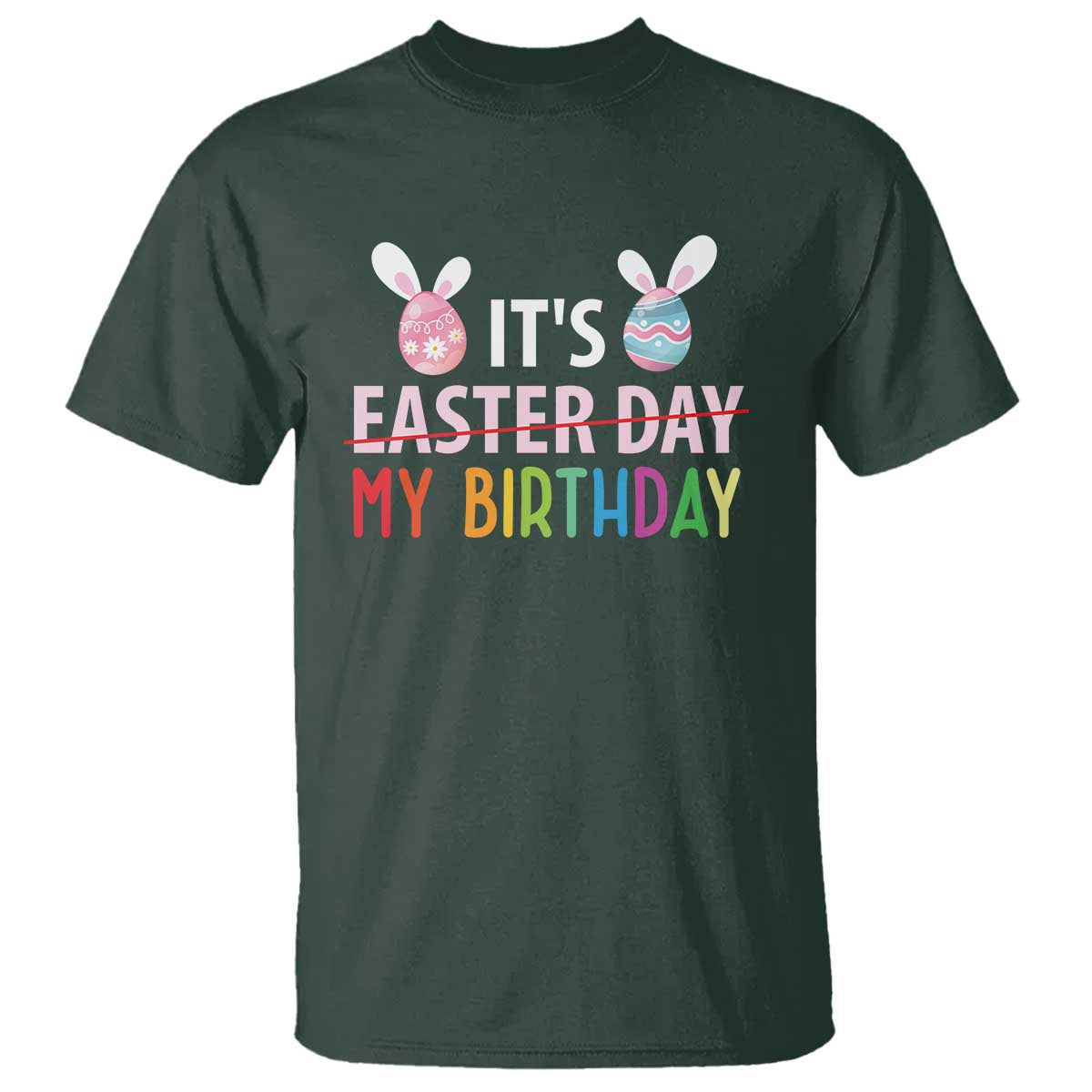 Funny It's My Birthday Easter Day T Shirt Rabbit Eggs