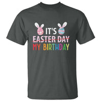 Funny It's My Birthday Easter Day T Shirt Rabbit Eggs