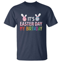 Funny It's My Birthday Easter Day T Shirt Rabbit Eggs