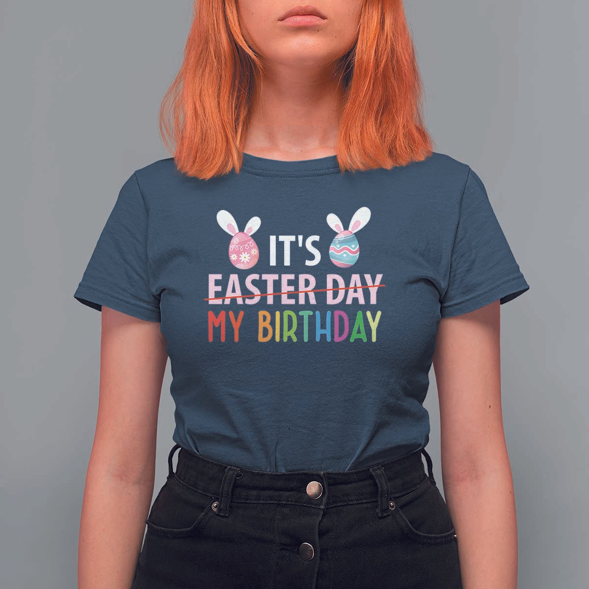 Funny It's My Birthday Easter Day T Shirt For Women Rabbit Eggs