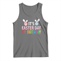 Funny It's My Birthday Easter Day Tank Top Rabbit Eggs