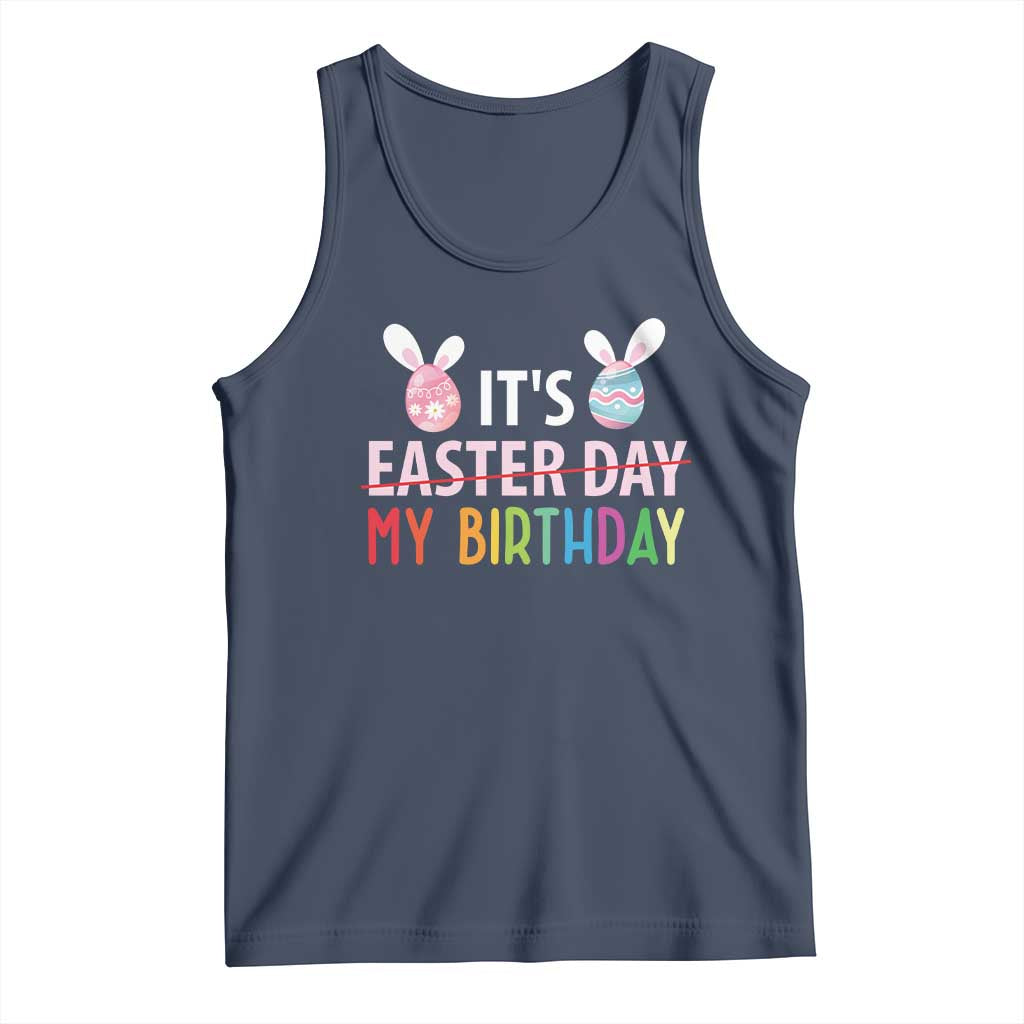 Funny It's My Birthday Easter Day Tank Top Rabbit Eggs