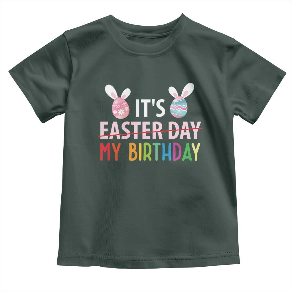 Funny It's My Birthday Easter Day Toddler T Shirt Rabbit Eggs