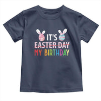 Funny It's My Birthday Easter Day Toddler T Shirt Rabbit Eggs