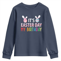 Funny It's My Birthday Easter Day Youth Sweatshirt Rabbit Eggs