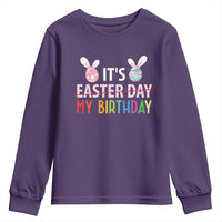 Funny It's My Birthday Easter Day Youth Sweatshirt Rabbit Eggs