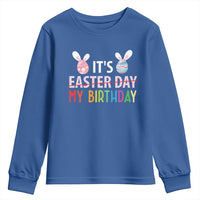 Funny It's My Birthday Easter Day Youth Sweatshirt Rabbit Eggs