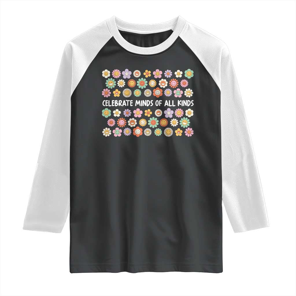 Funny Celebrate Minds Of All Kinds Raglan Shirt Autism Awareness Retro Flower