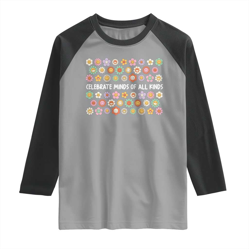 Funny Celebrate Minds Of All Kinds Raglan Shirt Autism Awareness Retro Flower