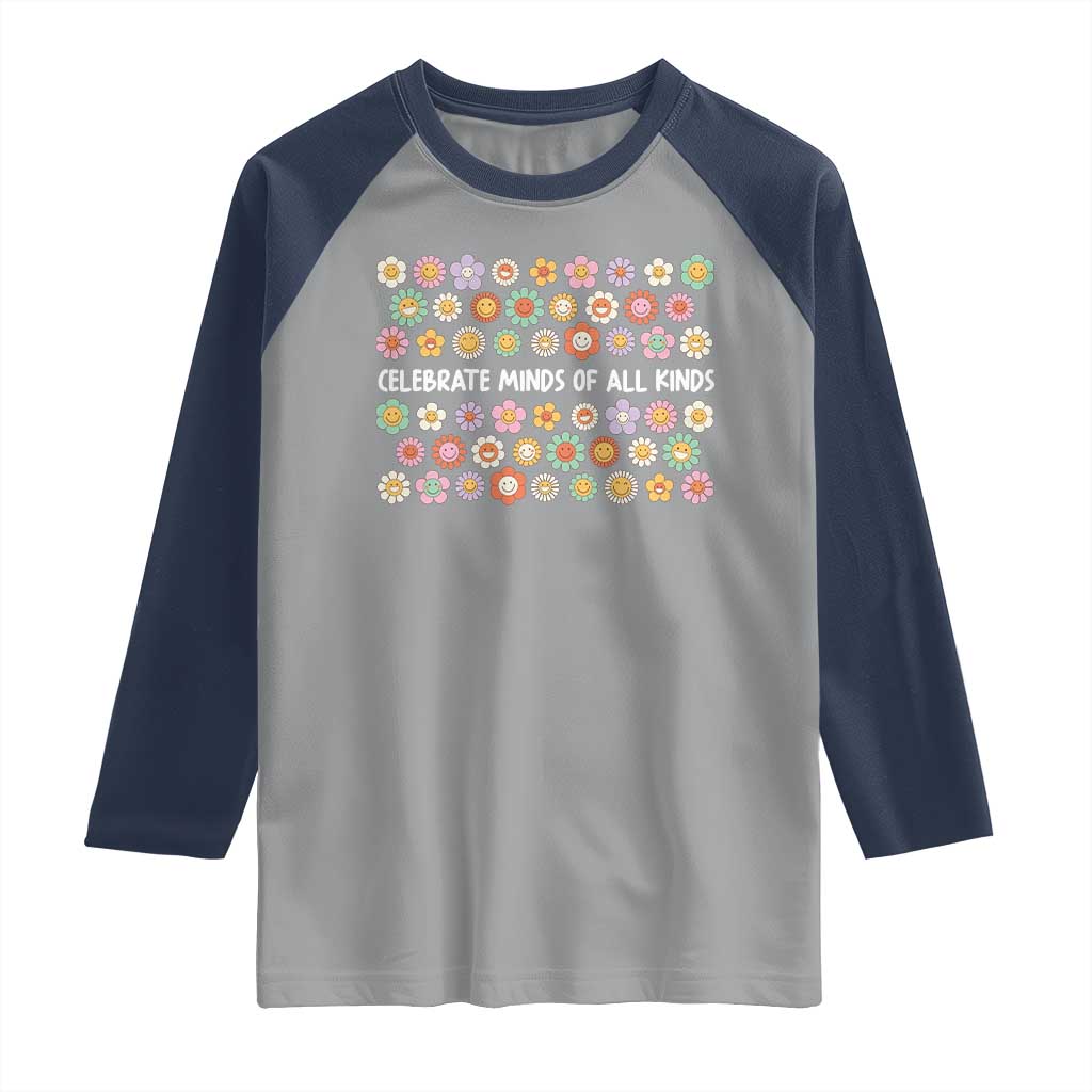 Funny Celebrate Minds Of All Kinds Raglan Shirt Autism Awareness Retro Flower