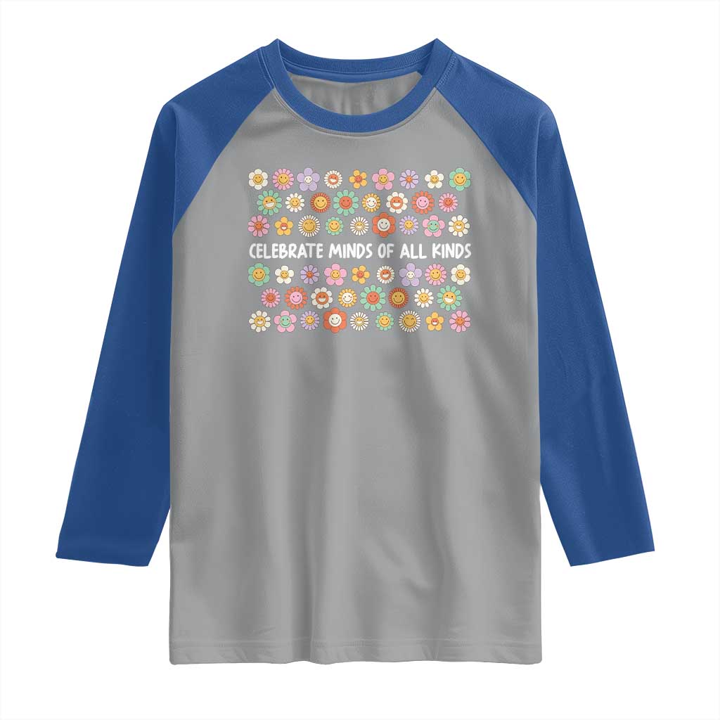 Funny Celebrate Minds Of All Kinds Raglan Shirt Autism Awareness Retro Flower