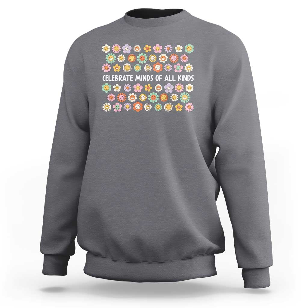 Funny Celebrate Minds Of All Kinds Sweatshirt Autism Awareness Retro Flower
