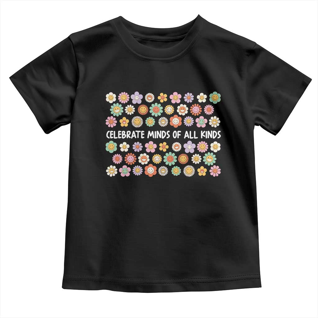 Funny Celebrate Minds Of All Kinds Toddler T Shirt Autism Awareness Retro Flower