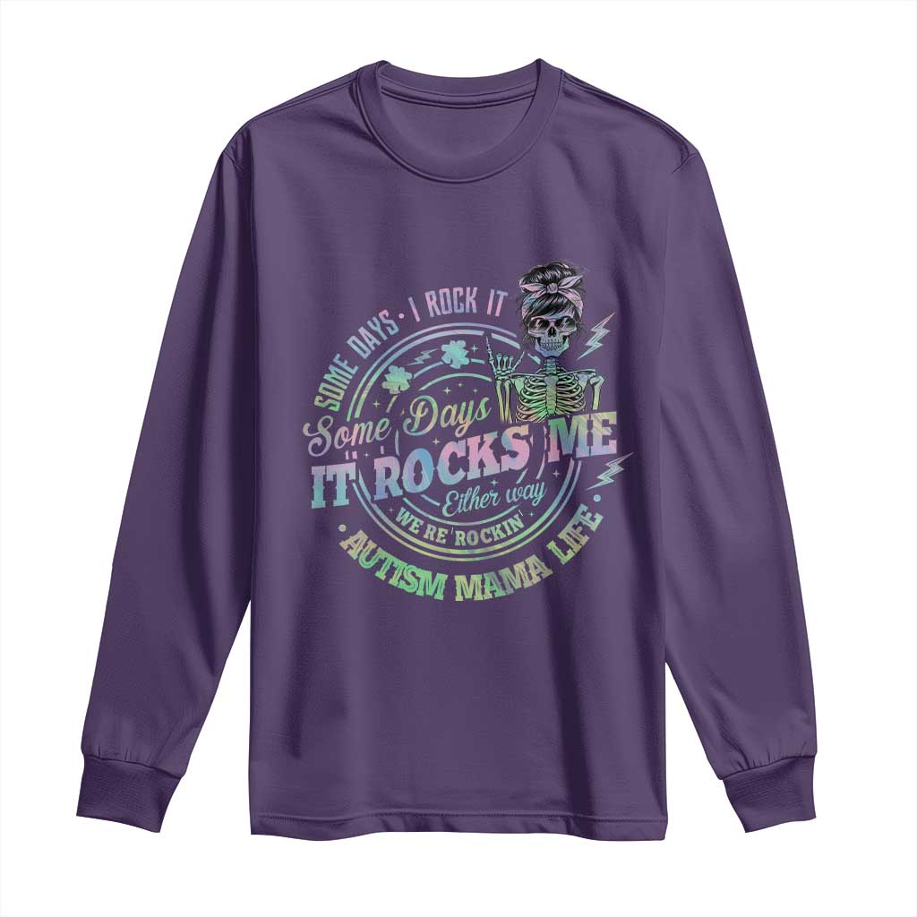 Funny Autism Mama Life Long Sleeve Shirt Some Days I Rock It Some Days It Rock Me Autism Awareness