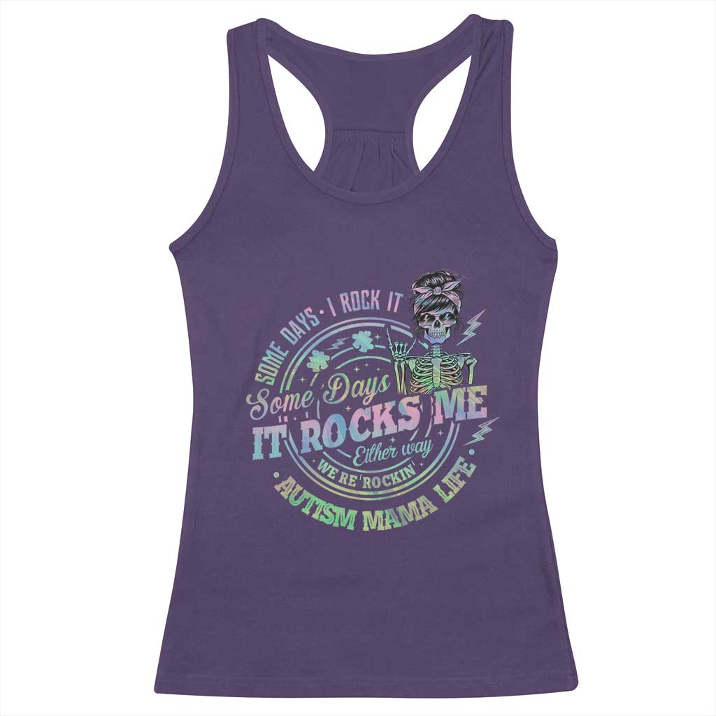 Funny Autism Mama Life Racerback Tank Top Some Days I Rock It Some Days It Rock Me Autism Awareness