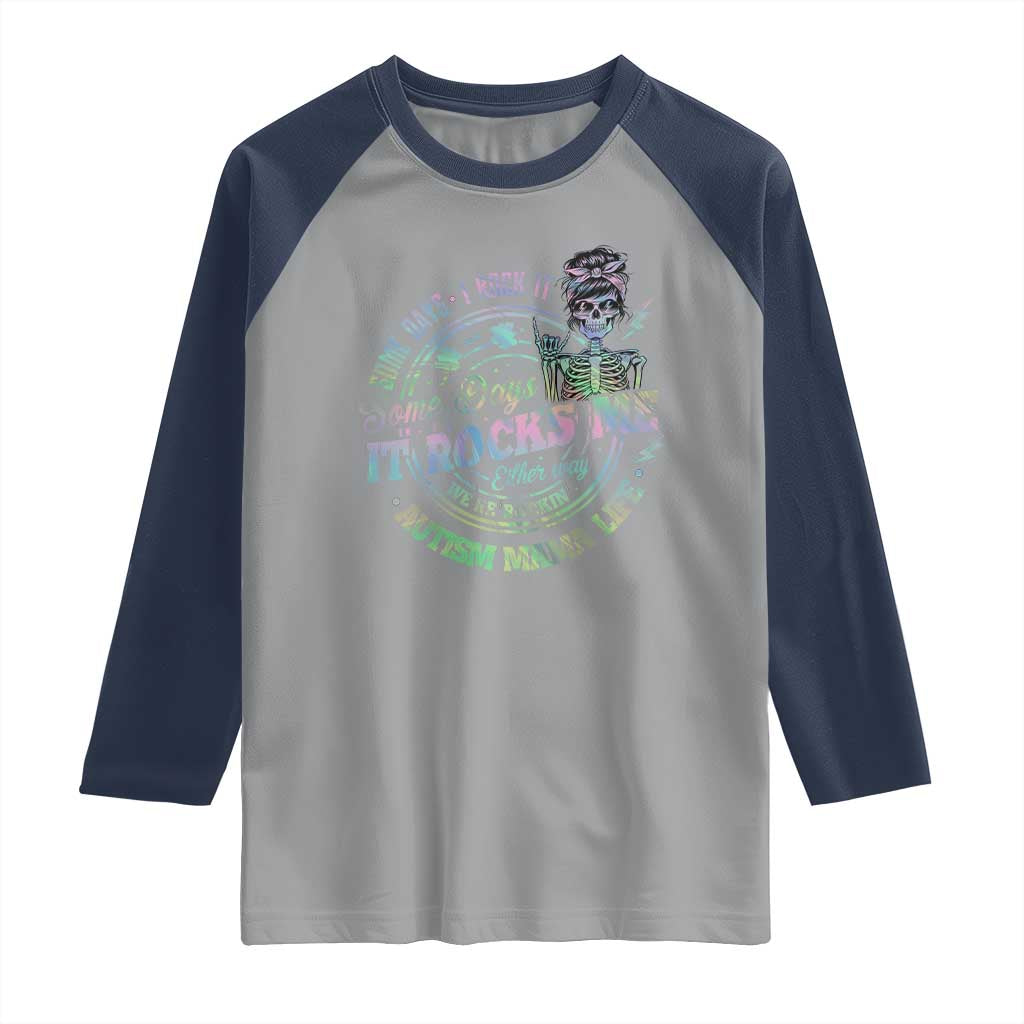 Funny Autism Mama Life Raglan Shirt Some Days I Rock It Some Days It Rock Me Autism Awareness