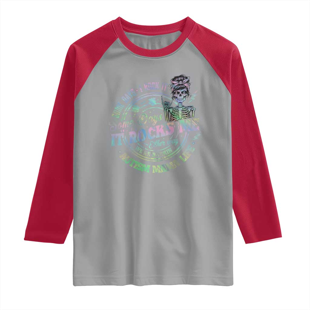 Funny Autism Mama Life Raglan Shirt Some Days I Rock It Some Days It Rock Me Autism Awareness