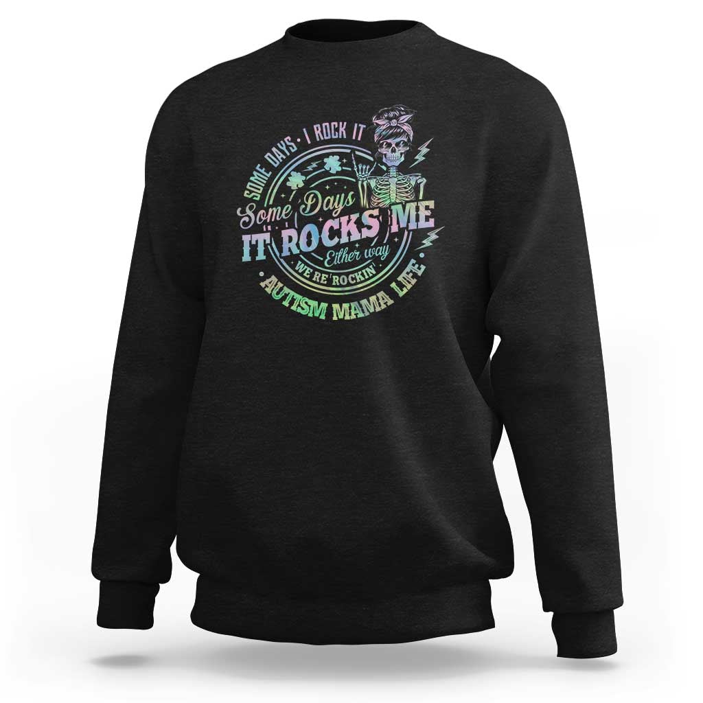 Funny Autism Mama Life Sweatshirt Some Days I Rock It Some Days It Rock Me Autism Awareness