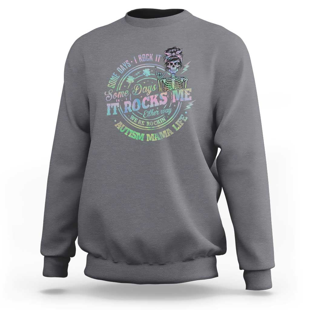 Funny Autism Mama Life Sweatshirt Some Days I Rock It Some Days It Rock Me Autism Awareness