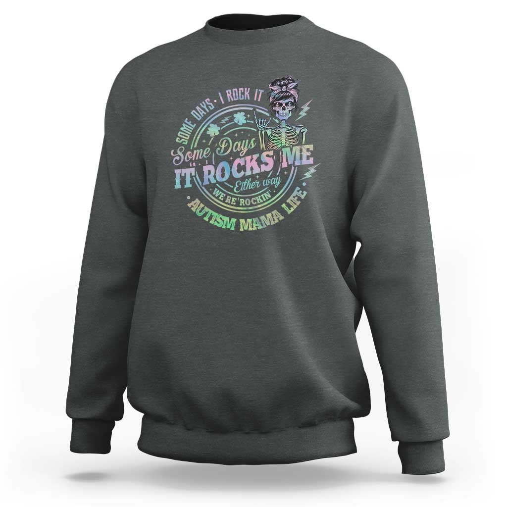 Funny Autism Mama Life Sweatshirt Some Days I Rock It Some Days It Rock Me Autism Awareness