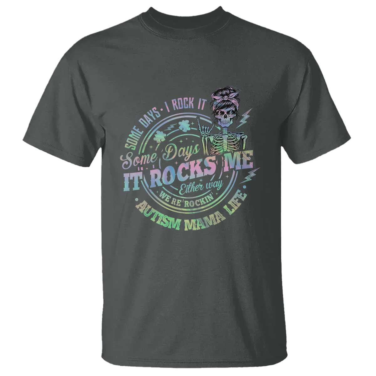 Funny Autism Mama Life T Shirt Some Days I Rock It Some Days It Rock Me Autism Awareness