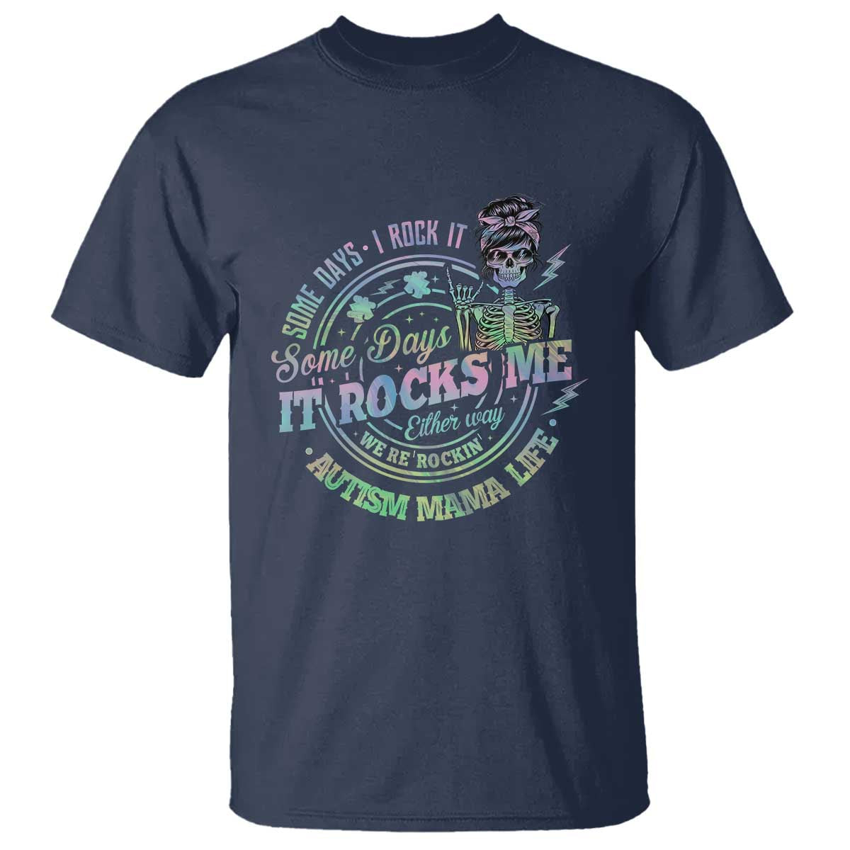 Funny Autism Mama Life T Shirt Some Days I Rock It Some Days It Rock Me Autism Awareness