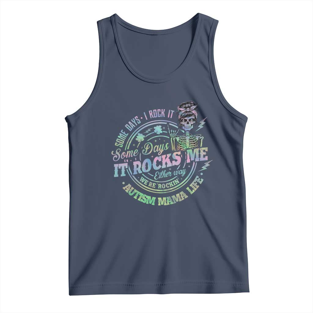 Funny Autism Mama Life Tank Top Some Days I Rock It Some Days It Rock Me Autism Awareness