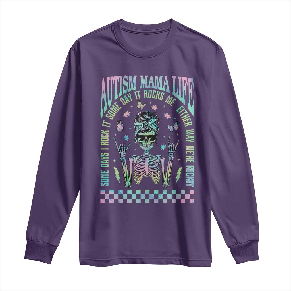 Funny Autism Mama Life Long Sleeve Shirt Some Days I Rock It Some Days It Rock Me Autism Awareness Skeleton