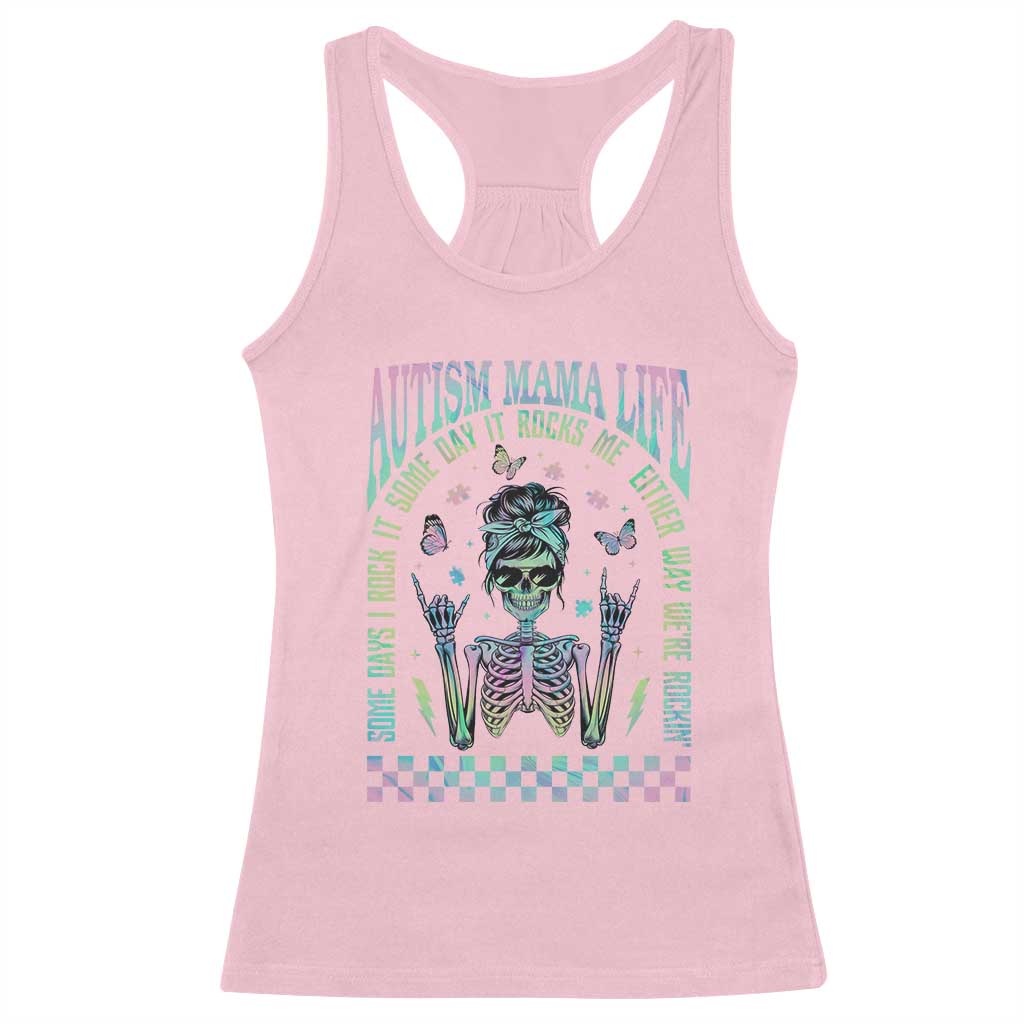 Funny Autism Mama Life Racerback Tank Top Some Days I Rock It Some Days It Rock Me Autism Awareness Skeleton