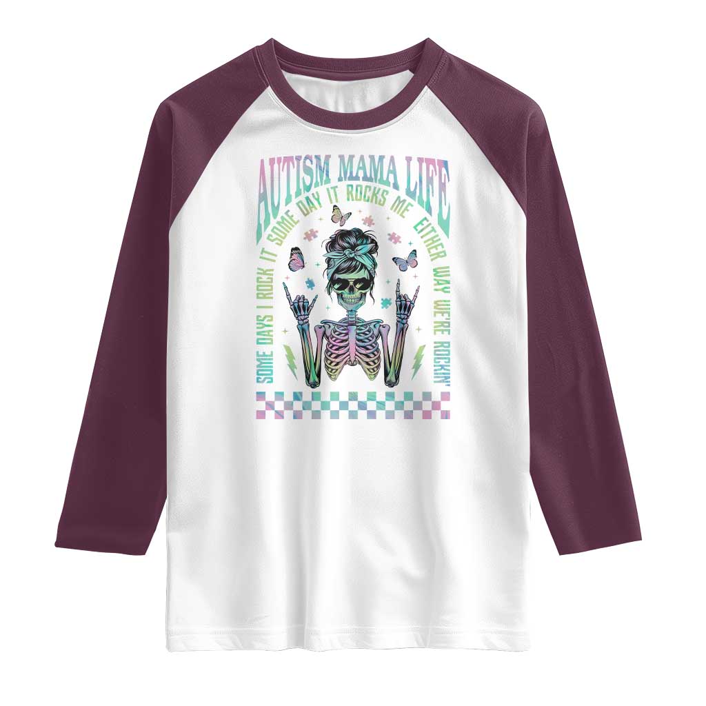 Funny Autism Mama Life Raglan Shirt Some Days I Rock It Some Days It Rock Me Autism Awareness Skeleton