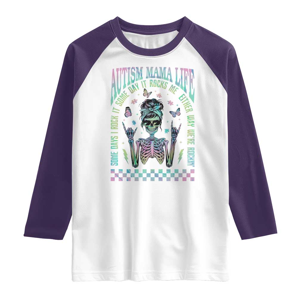 Funny Autism Mama Life Raglan Shirt Some Days I Rock It Some Days It Rock Me Autism Awareness Skeleton