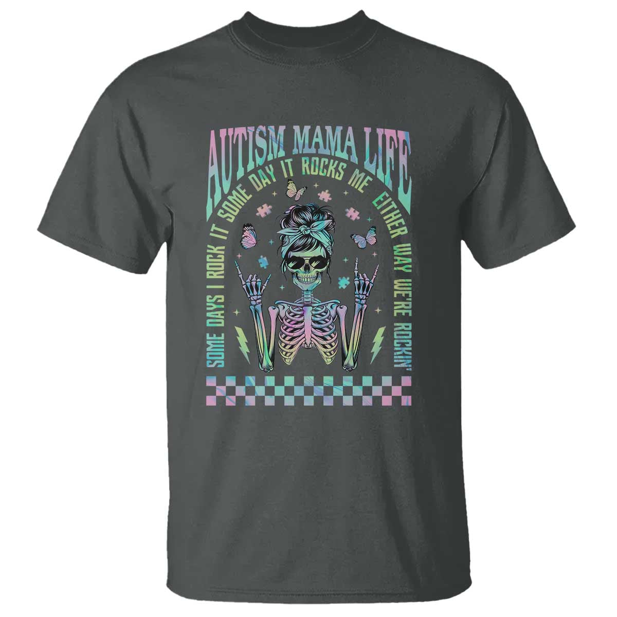 Funny Autism Mama Life T Shirt Some Days I Rock It Some Days It Rock Me Autism Awareness Skeleton