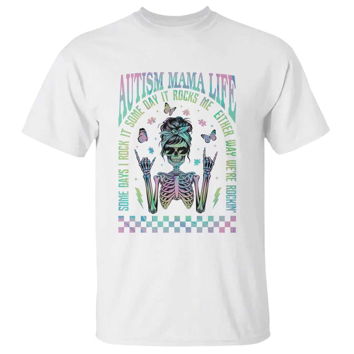Funny Autism Mama Life T Shirt Some Days I Rock It Some Days It Rock Me Autism Awareness Skeleton