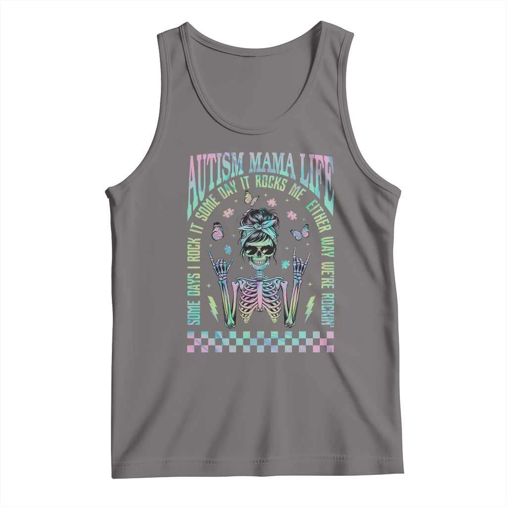 Funny Autism Mama Life Tank Top Some Days I Rock It Some Days It Rock Me Autism Awareness Skeleton