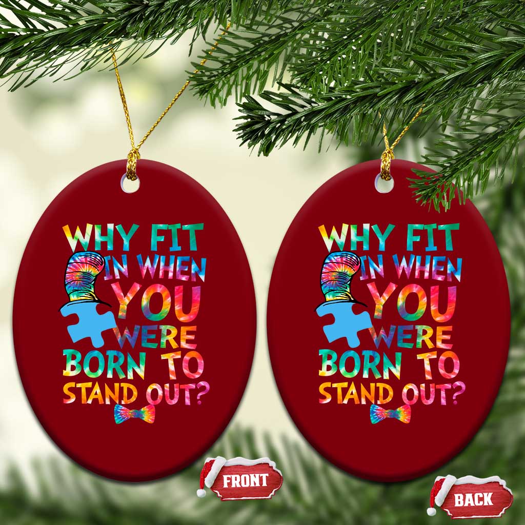 Funny Autism Awareness Ceramic Ornament Why Fit In When You Were Born To Stand Out Puzzle