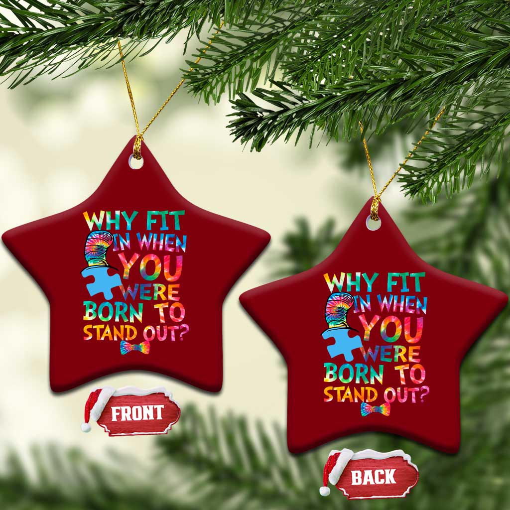 Funny Autism Awareness Ceramic Ornament Why Fit In When You Were Born To Stand Out Puzzle