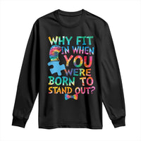 Funny Autism Awareness Long Sleeve Shirt Why Fit In When You Were Born To Stand Out Puzzle